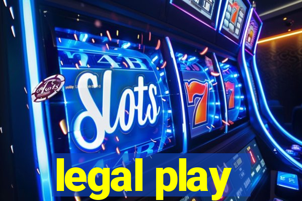 legal play